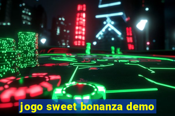 jogo sweet bonanza demo